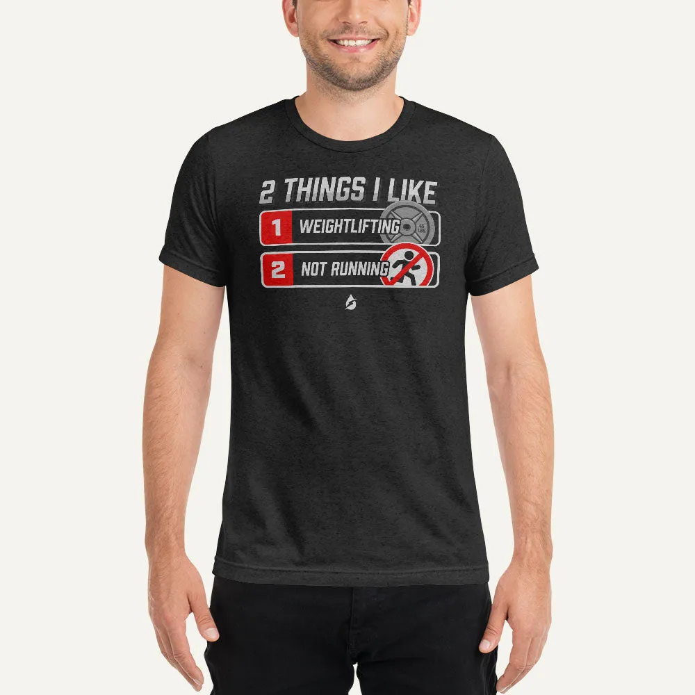 2 Things I Like Weightlifting And Not Running Men's Triblend T-Shirt