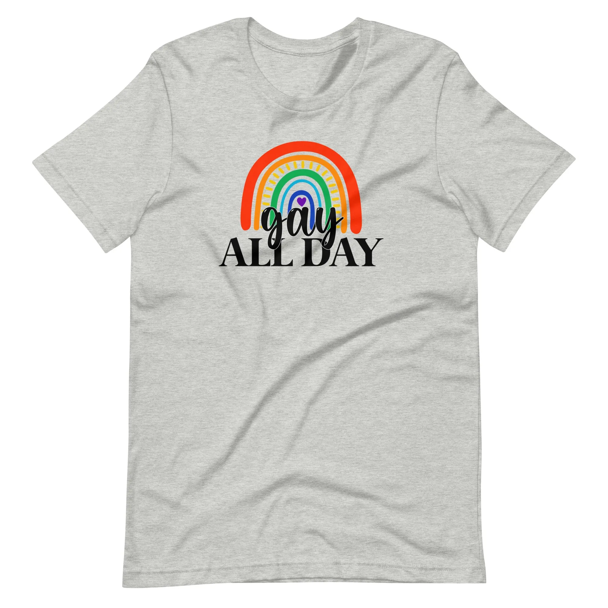 Be Proud of Who You Are Gay All Day Pride Wear T-Shirt