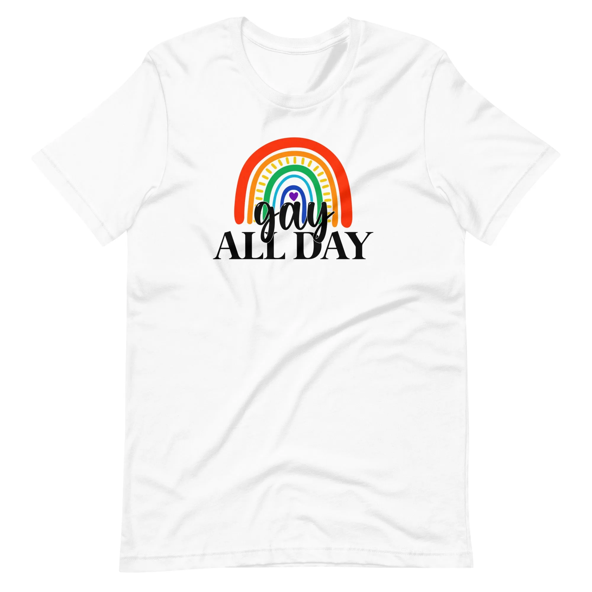 Be Proud of Who You Are Gay All Day Pride Wear T-Shirt