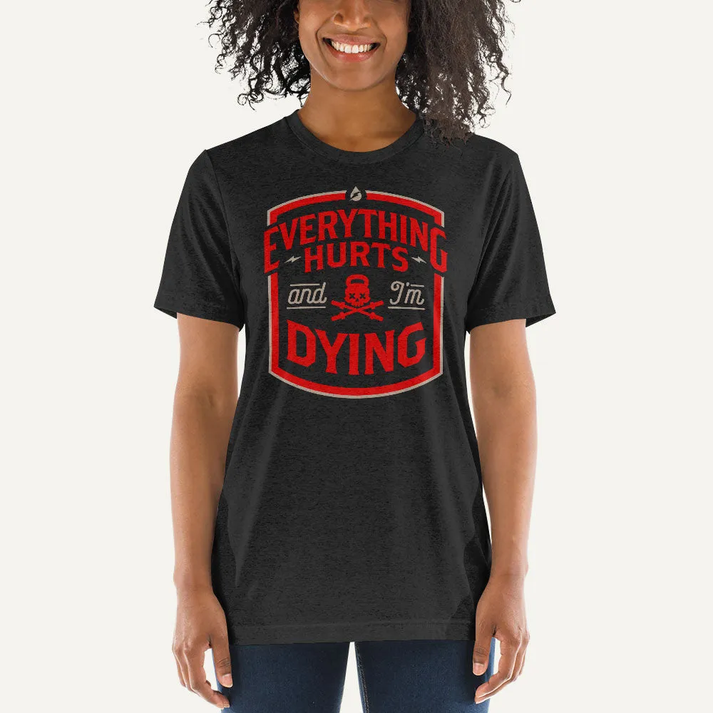 Everything Hurts And I'm Dying Men's Triblend T-Shirt