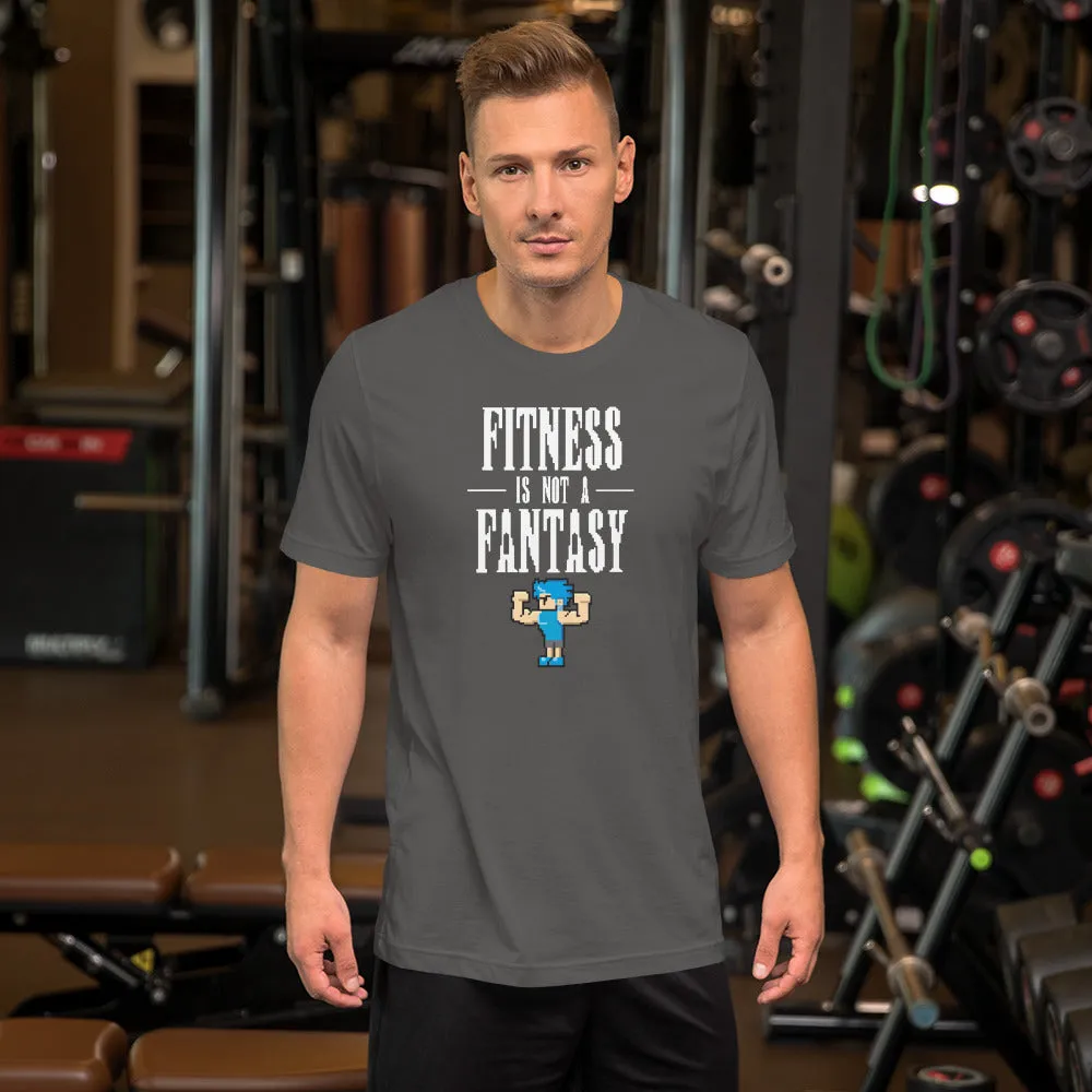 Fitness Is Not a Fantasy - T-Shirt - 8-Bit