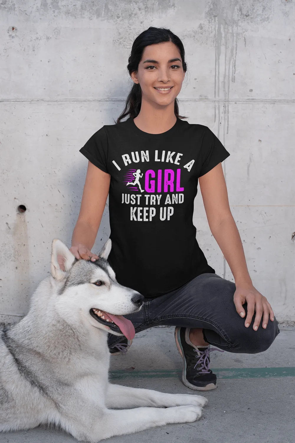 I Run Like a Girl, Just Try To Keep Up" Work-out, Gym or Everyday Wear !! Fitness Couture Release "