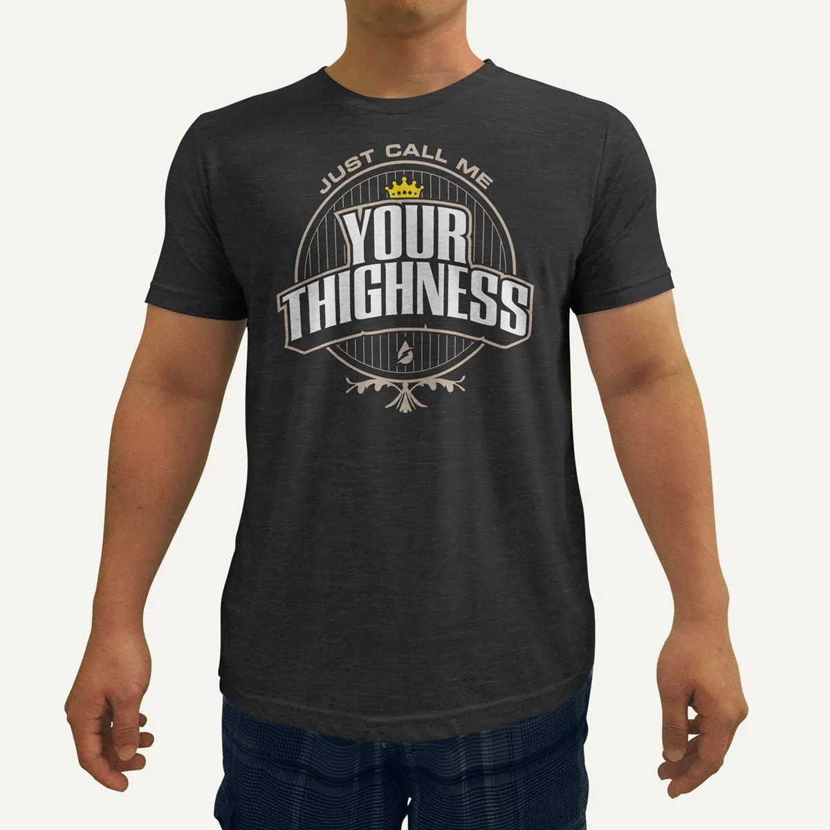 Just Call Me Your Thighness Men's Triblend T-Shirt