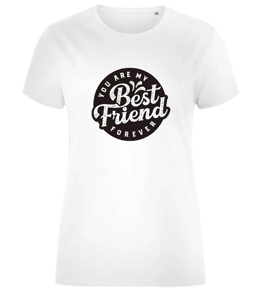 My Best Friend Forever Design - Comfort women's fitted t-shirt