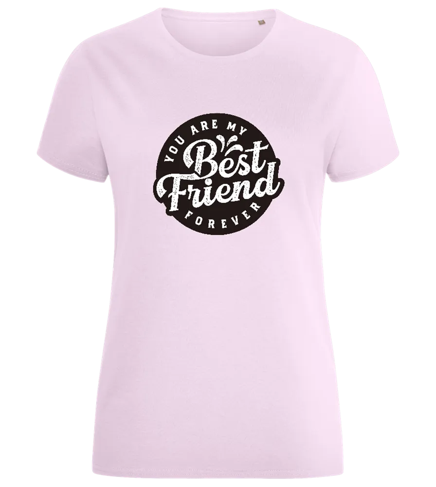 My Best Friend Forever Design - Comfort women's fitted t-shirt