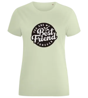 My Best Friend Forever Design - Comfort women's fitted t-shirt